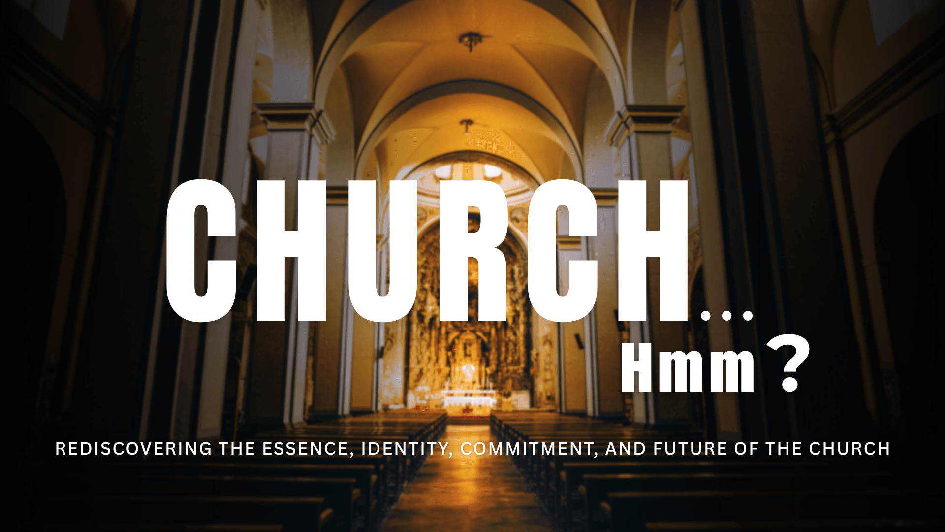 Church... Hmmm?
